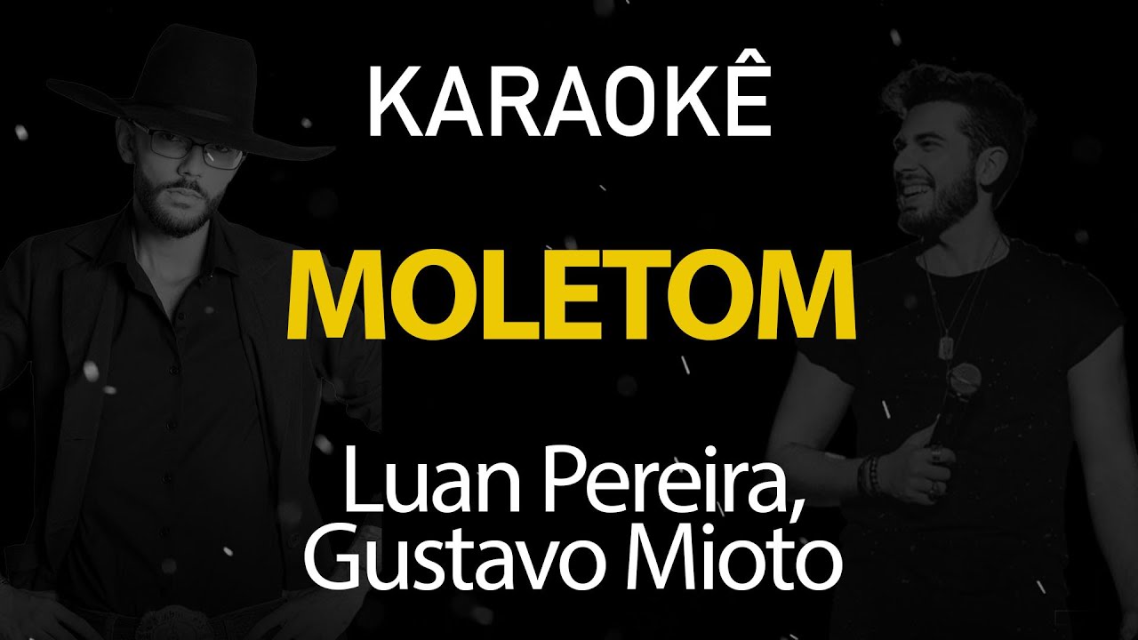 Moletom - Luan Pereira, Gustavo Mioto (Karaok&ecirc; Version)