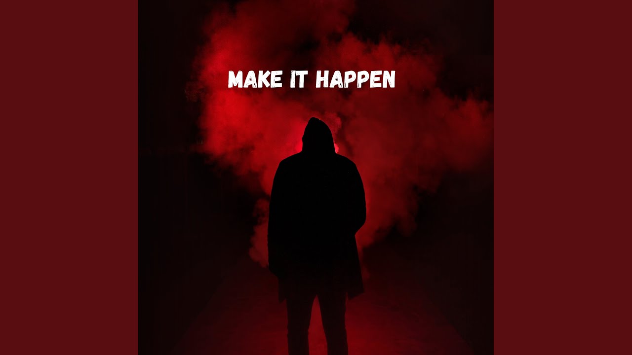Make It Happen