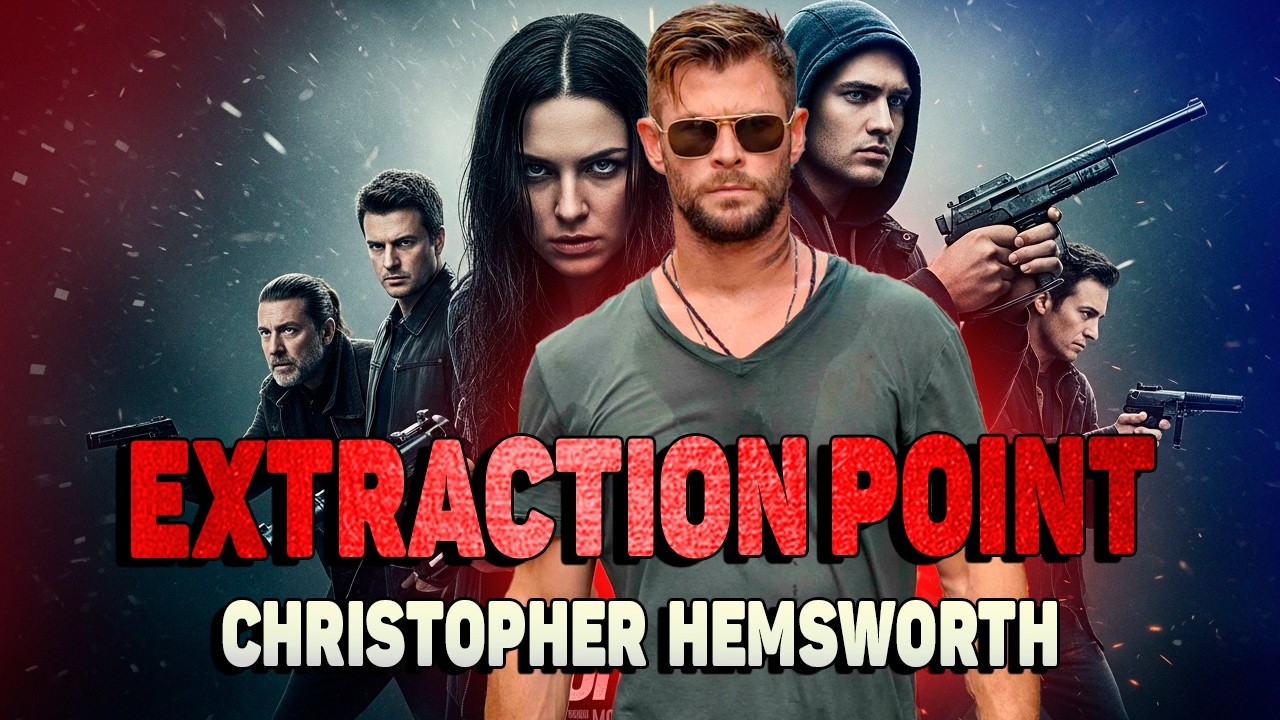 EXTRACTION POINT - Christopher Hemsworth - New Action Movie 2026 full movie english