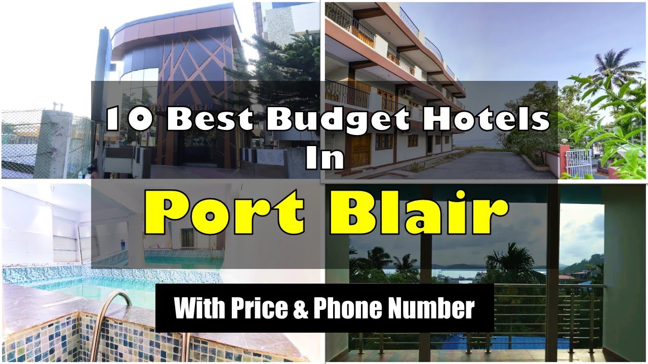 10 Best Budget Hotels In Port Blair Near Beach With Phone Number | पोर्ट ब्लेयर में सस्ते होटल