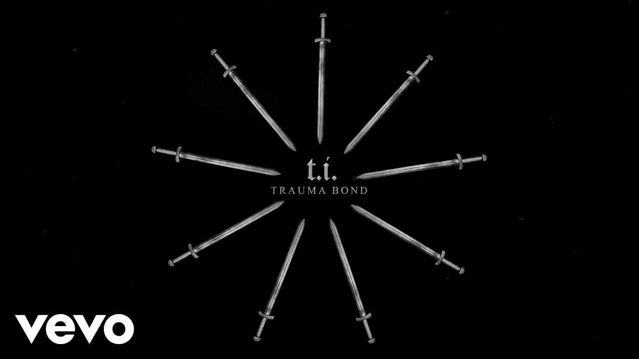 T.I. - Trauma Bond (Official Lyric Video)