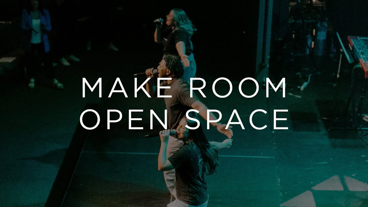 Make Room / Open Space - Soul City Worship