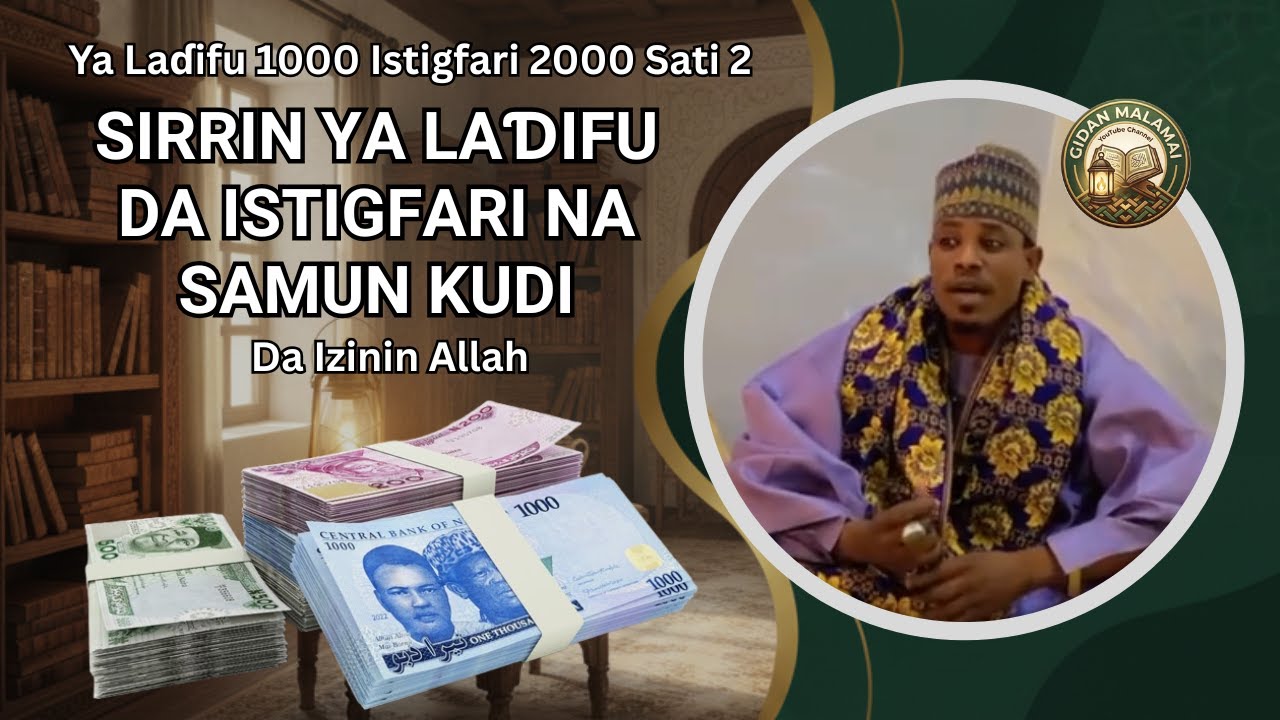 Sirrin Ya Laɗifu da istigfari na samun kuɗi - Gidan Malamai