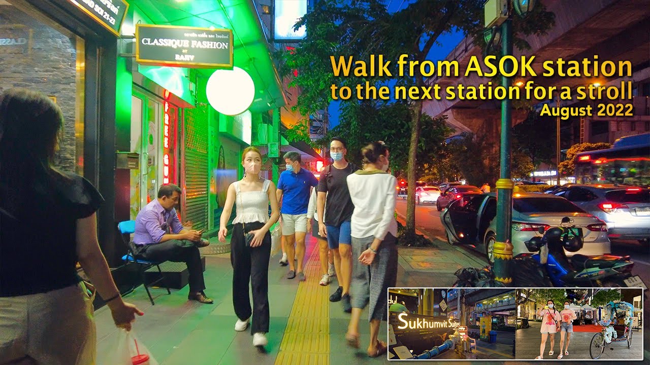 Walk from ASOK station to the next station for a stroll / August 2022