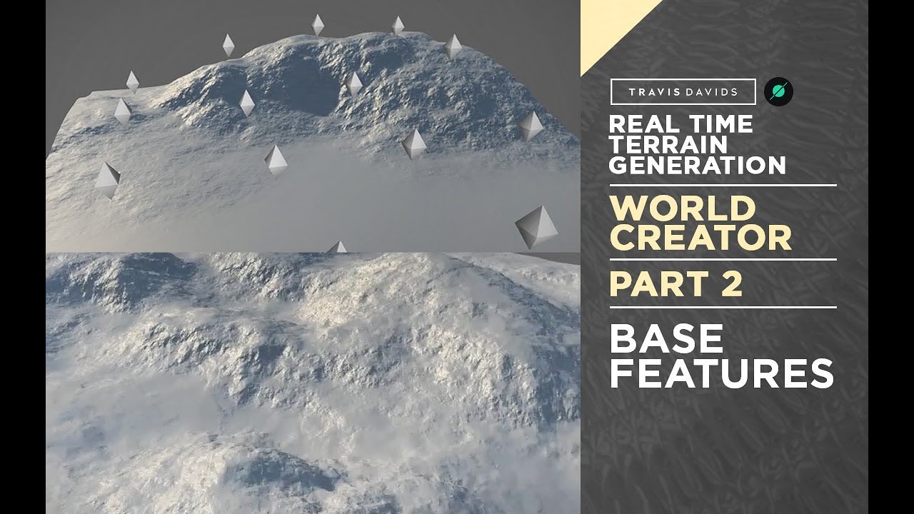 World Creator Introduction - PART 2 - Base Features