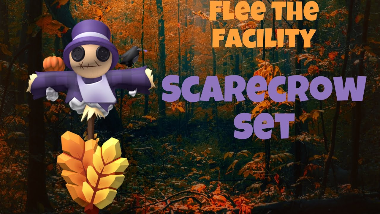 Scarecrow Set 🌾- Flee the Facility