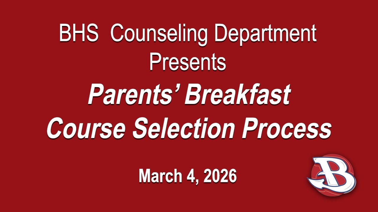 BHS Counseling Department: Parents' Breakfast - Course Selection Process: March 4, 2026