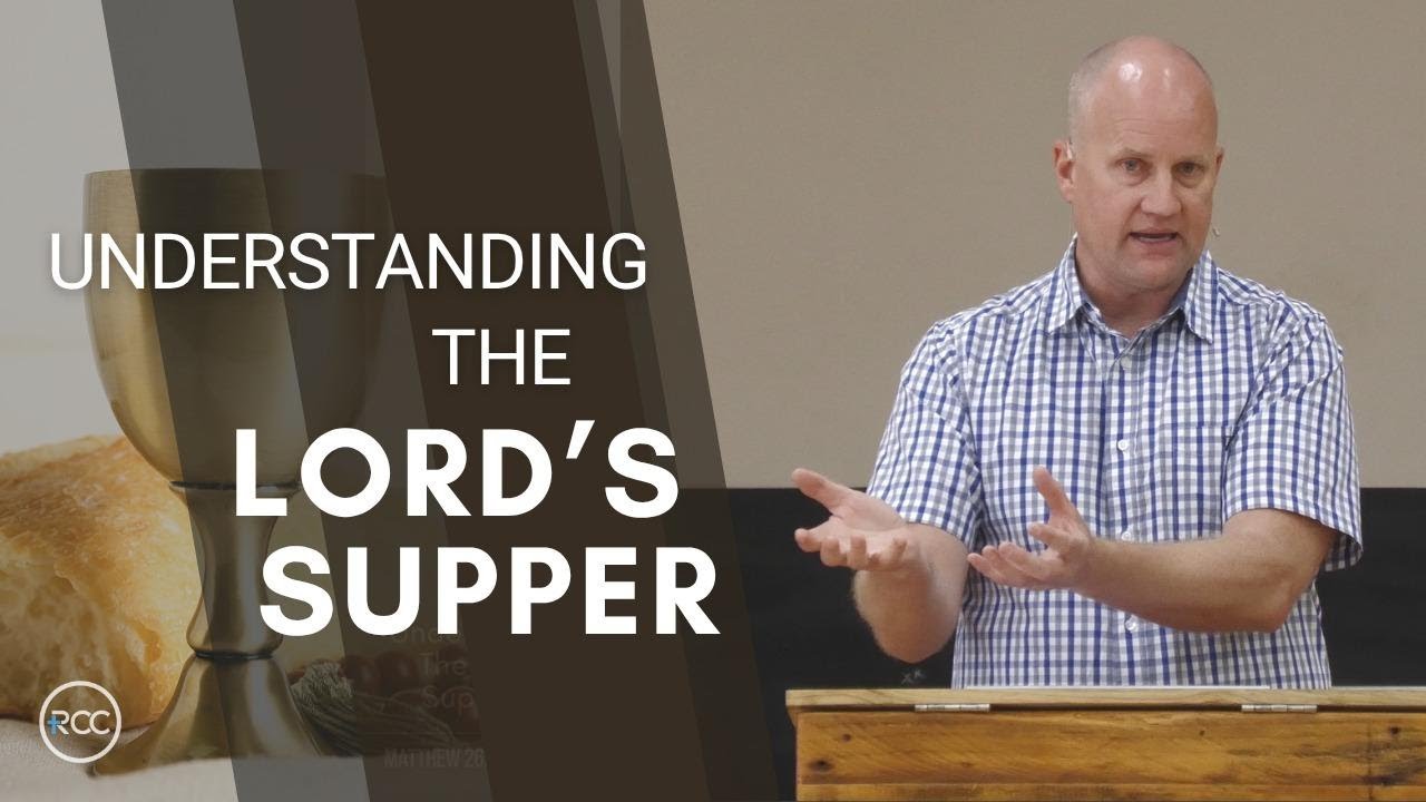 Understanding the Lord's Supper - Matthew 26:26-29