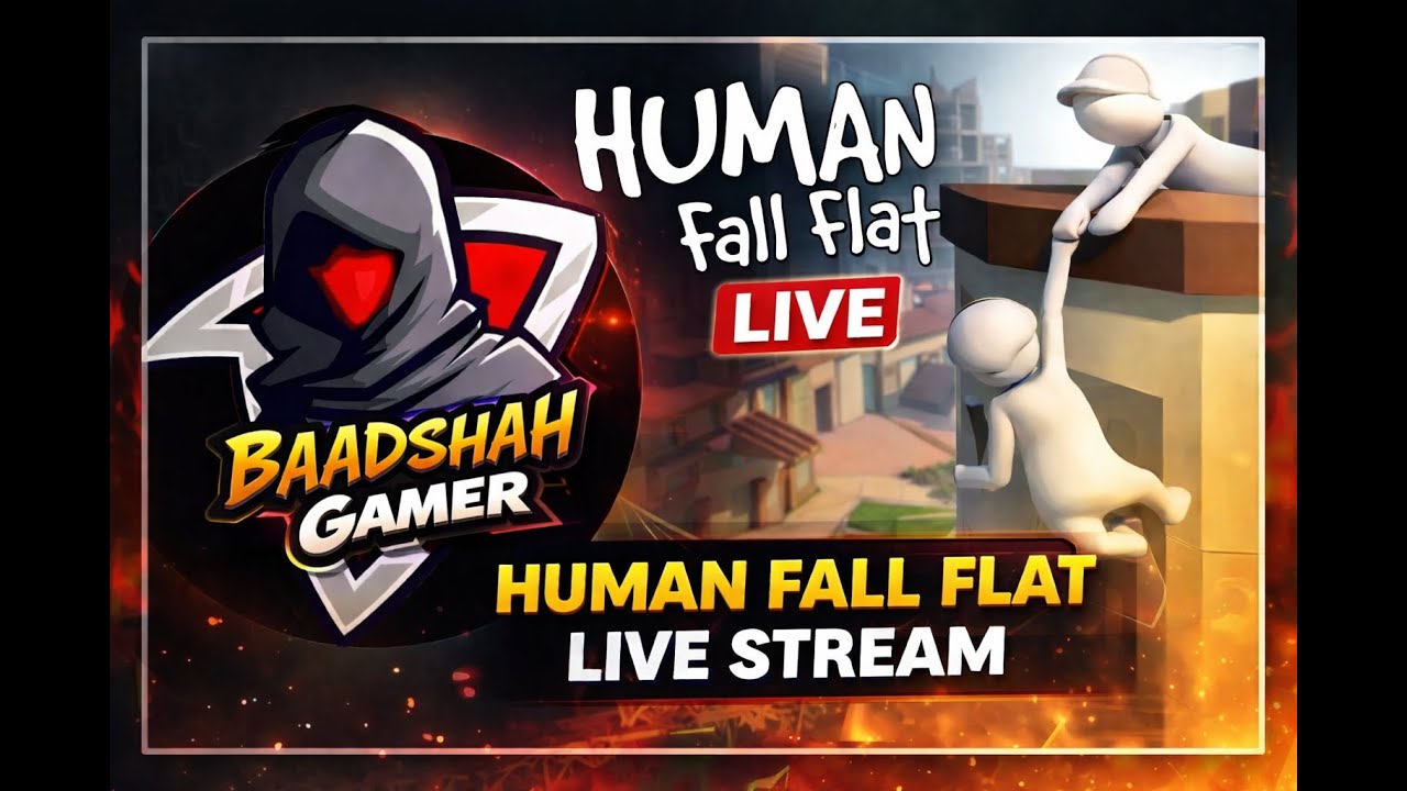 human fall flat live / baadshahgame