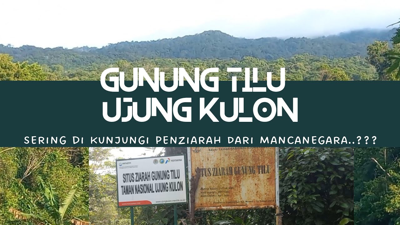 JELAJAH GUNUNG TILU UJUNG KULON, SITUS ZIARAH MENYIMPAN AURA KERAMAT.