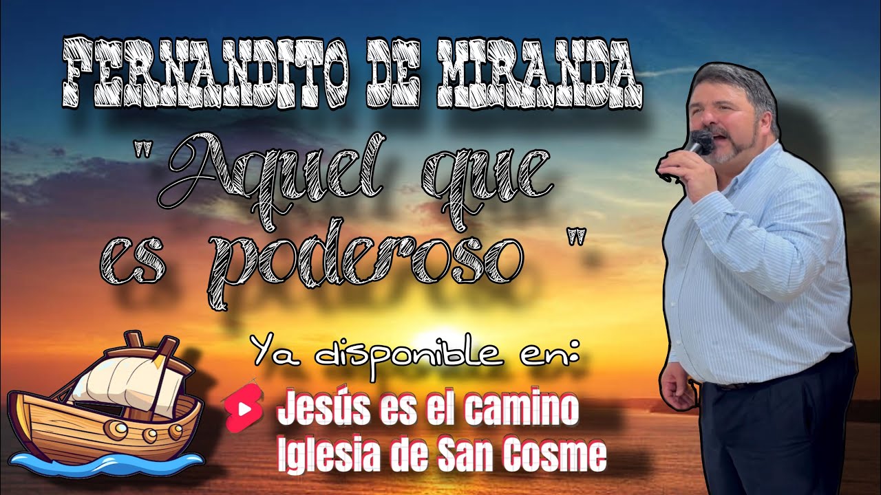 Fernandito de Miranda | “Aquel que es poderoso⛵️”