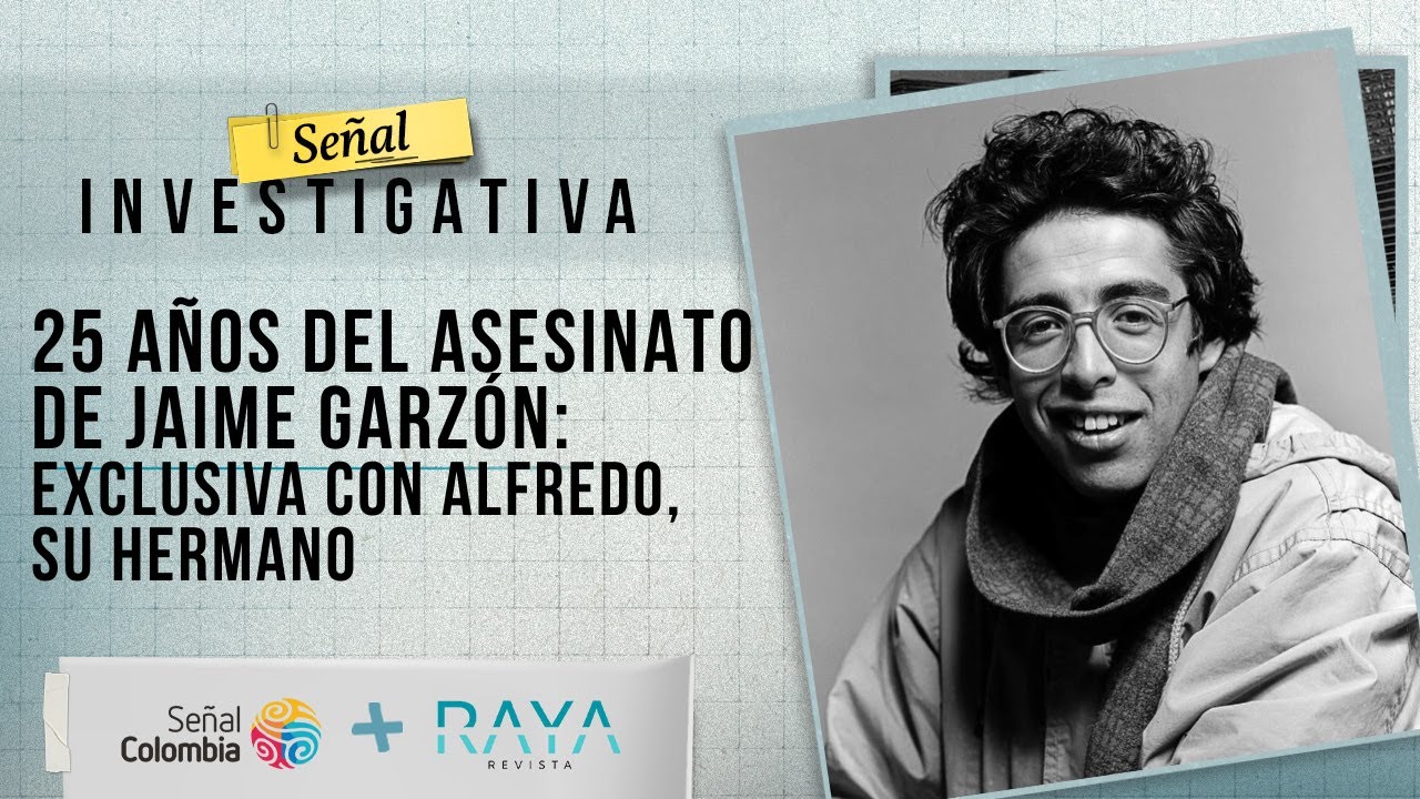 Señal Investigativa | 25 años del asesinato de Jaime Garzón