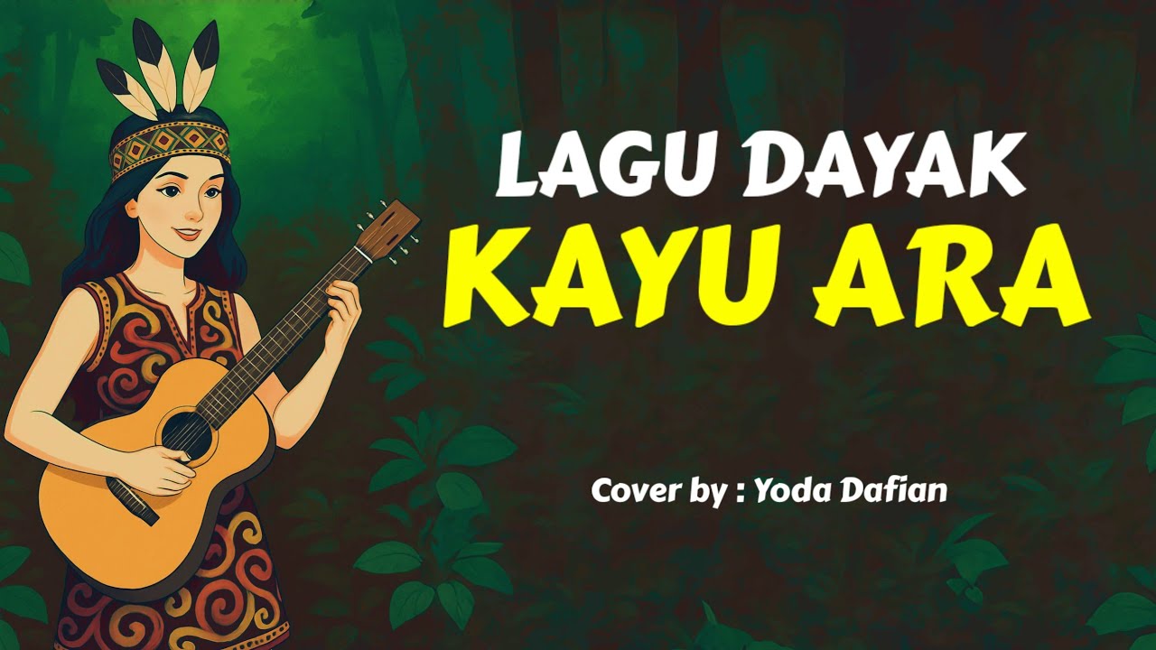 Kayu Ara | Lagu Dayak | cover terbaru 2025