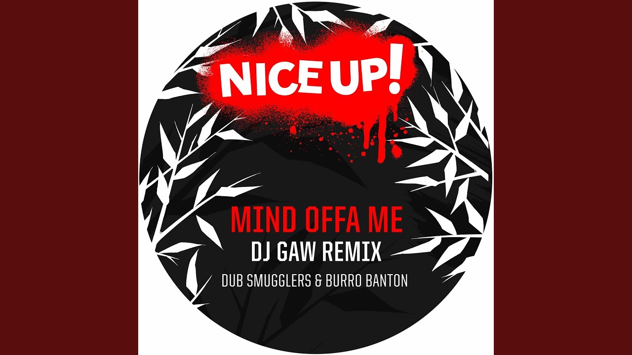 Mind Offa Me (DJ Gaw Remix)