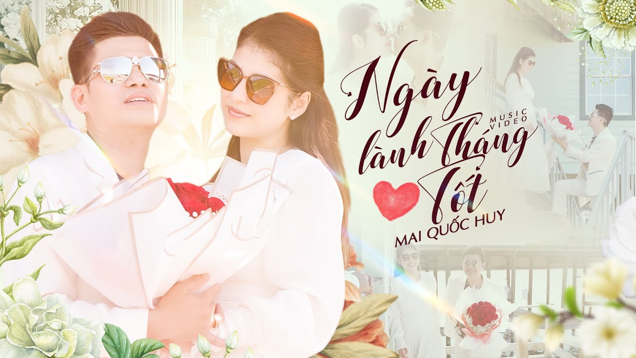 Ngày Lành Tháng Tốt - Sáng tác và Trình bày: Mai Quốc Huy