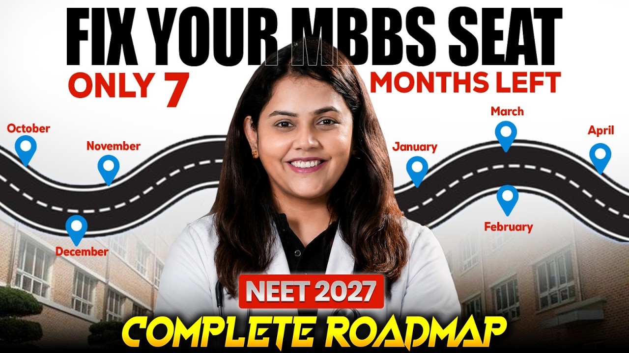 7 Months Left NEET 2027? Complete Roadmap to Secure Your MBBS Seat 🔥