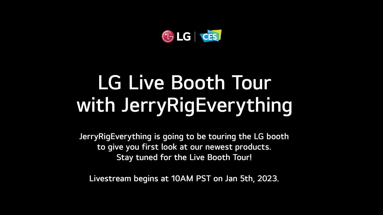 LG at CES 2023 : LG Booth Tour with JerryRigEverything - Live I LG