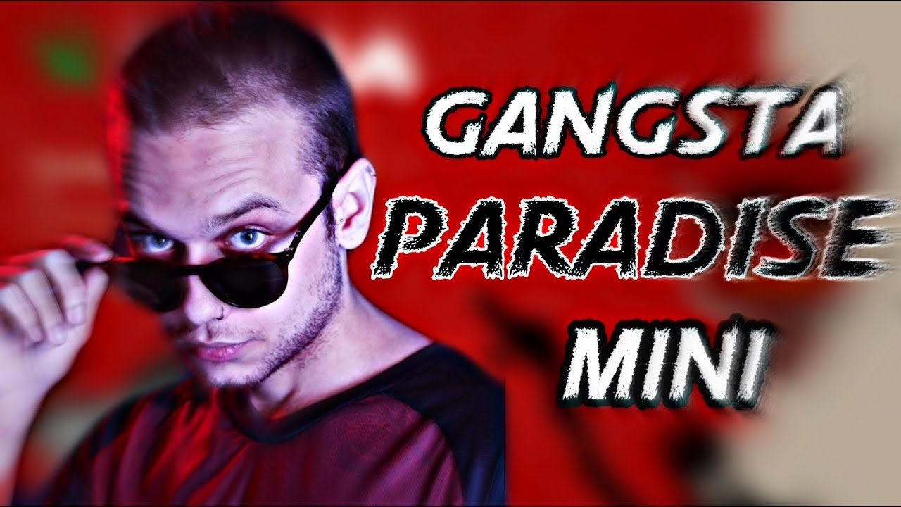 MİNİ - GANGSTA PARADİSE