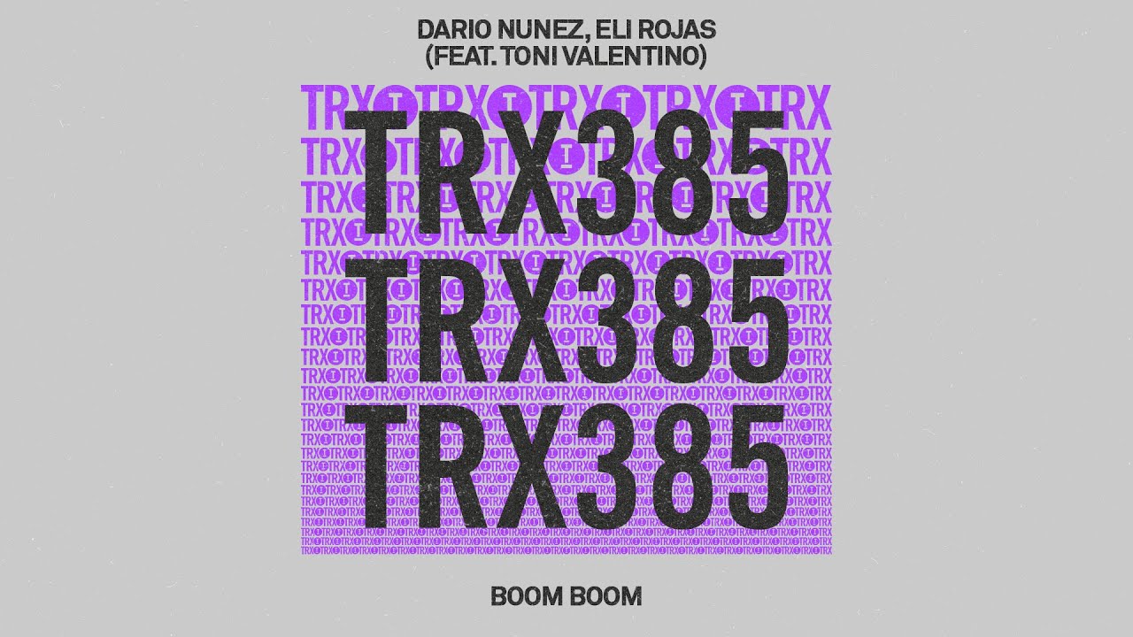 Dario Nunez, Eli Rojas (feat. Toni Valentino) - Boom Boom [Tech House]