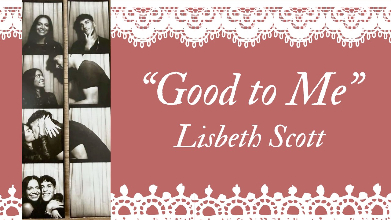 Lisbeth Scott - Good to Me (Lyric Video) 💌
