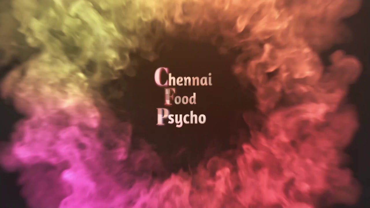 CFP-Chennai Food Psycho | Intro video| Subscribe  Our Channal