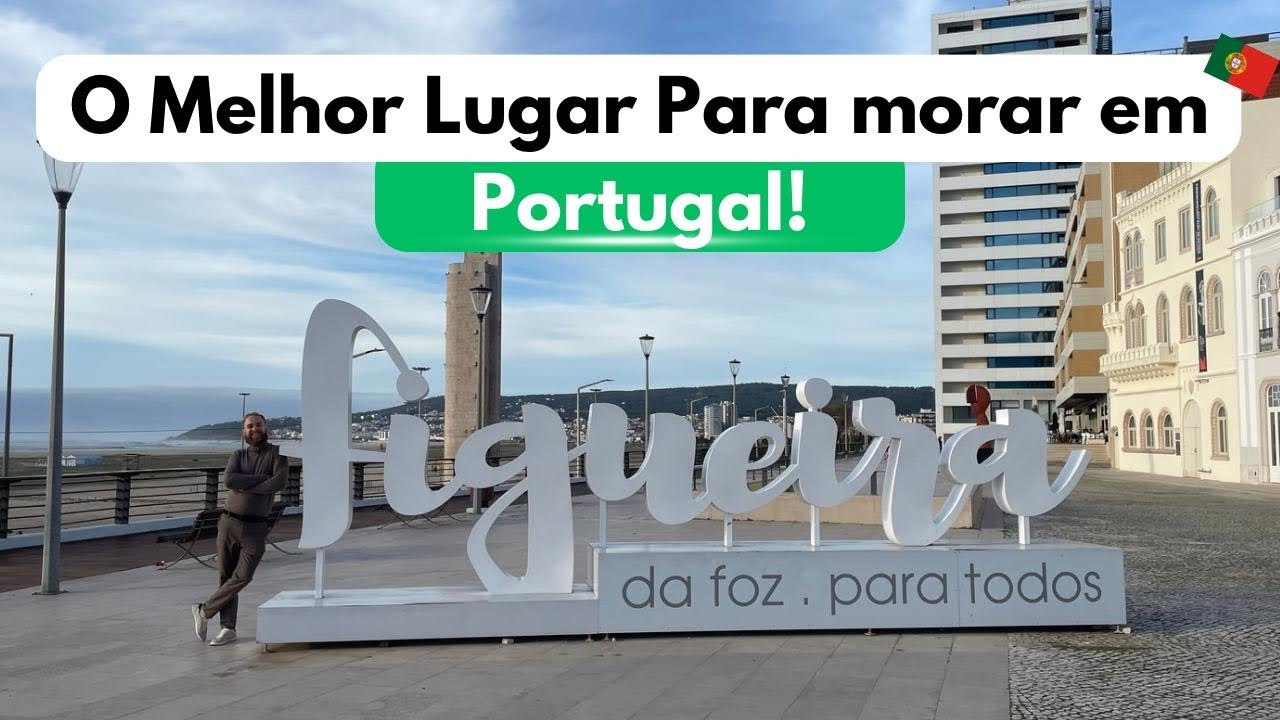 O MELHOR LUGAR PARA MORAR EM PORTUGAL 🇵🇹 | FIGUEIRA DA FOZ |