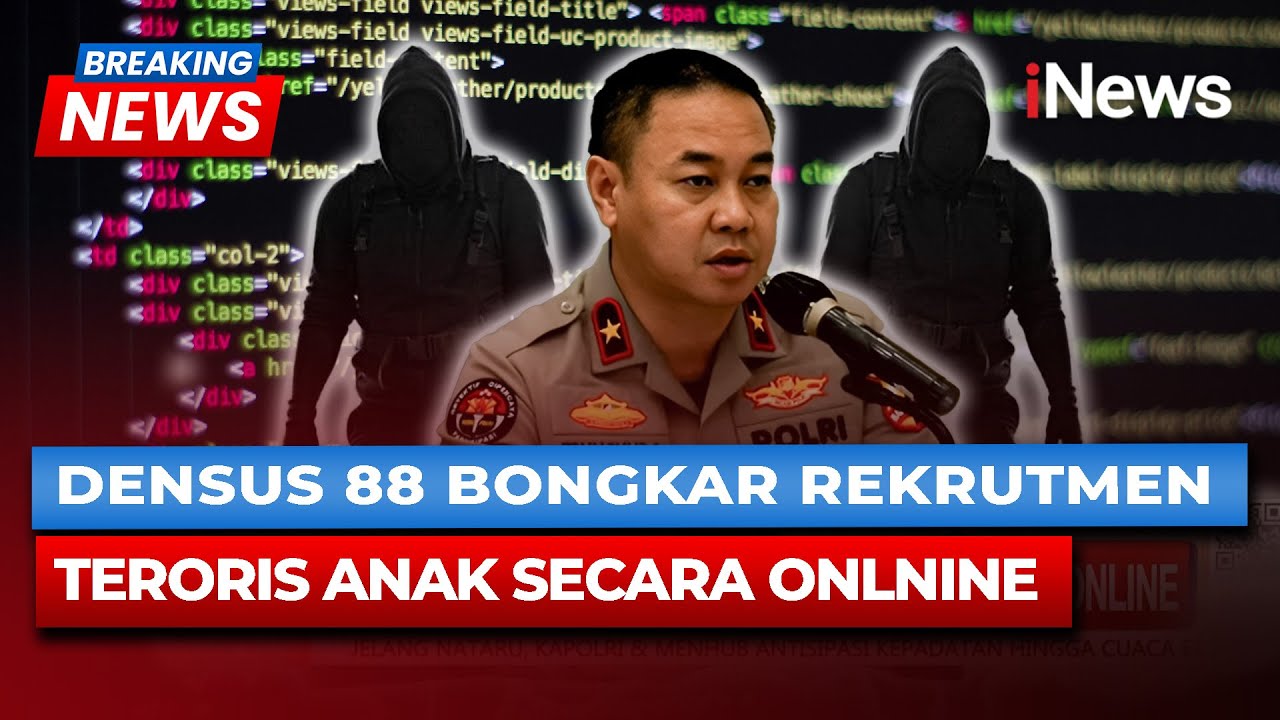 BREAKING NEWS Densus 88 Tangkap 2 Orang Perekrut Teroris Anak Secara Online (18/11)