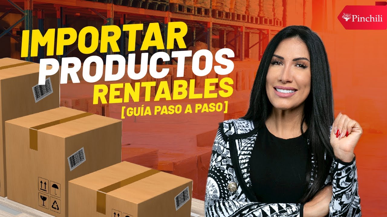 Importar productos rentables GU&Iacute;A R&Aacute;PIDA paso a paso 📝👩🏻&zwj;🏫