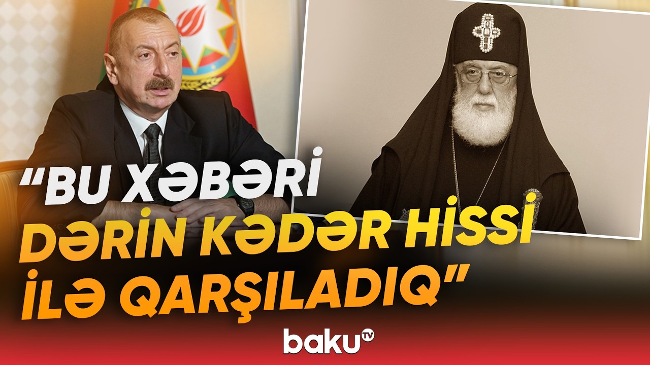 Prezident İlham Əliyev İrakli Kobaxidzeyə başsağlığı məktubu ünvanladı - Baku TV
