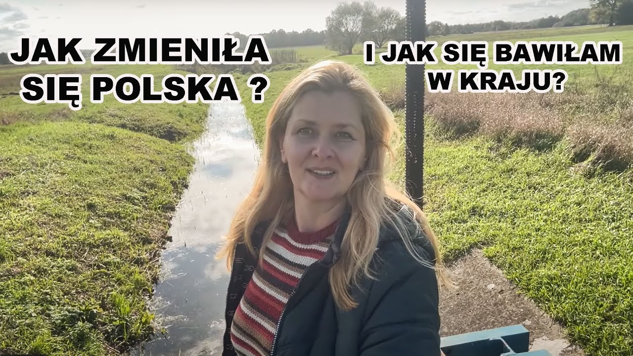 Jak zmieniła się Polska w ciągu 5 lat? I co ja tam robiłam?