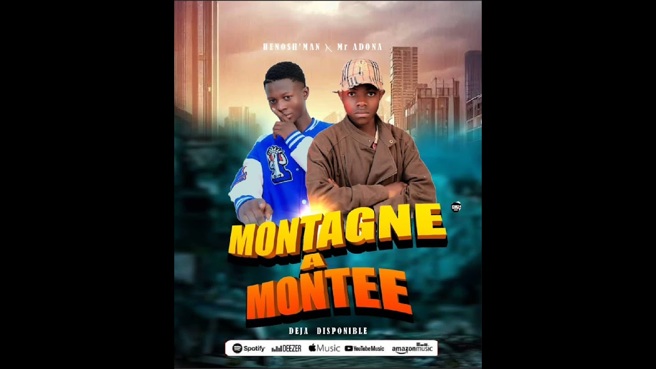 Mr_Adona_Ft_Henosh'man_-_Montagne_à_montée__(Audio_officiel)
