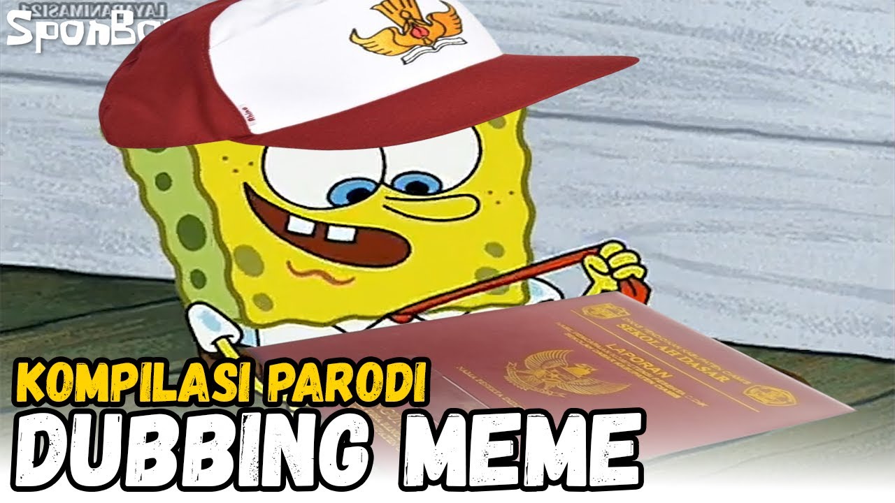 Kompilasi Parodi Dubbing Meme SponsBoy PART 19