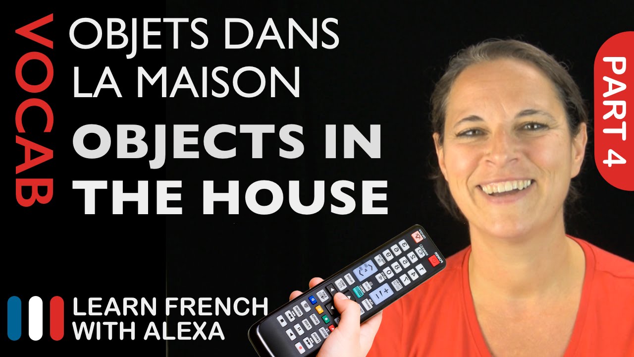 Objects in the House in French (basic French vocabulary from Learn French With Alexa)