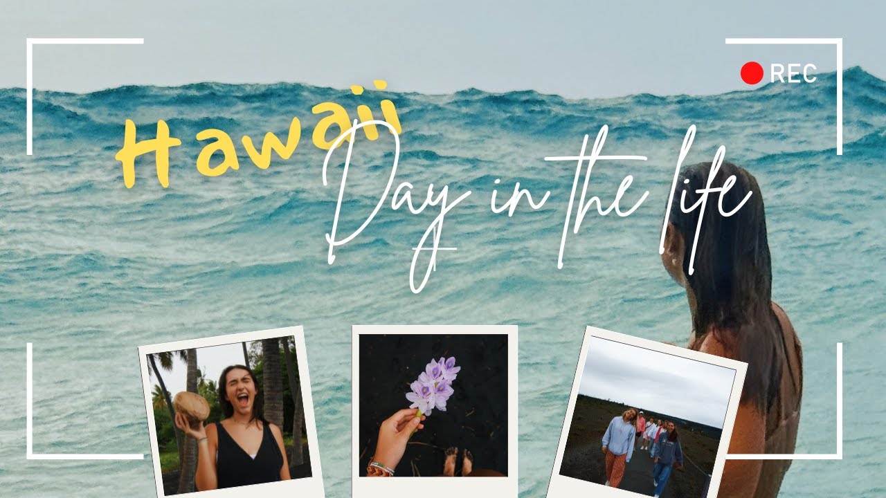 Day in my Life! *Kona, Hawaii*