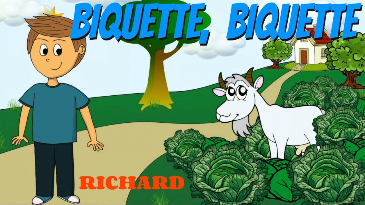Biquette, biquette - Comptine pour enfants par Richard