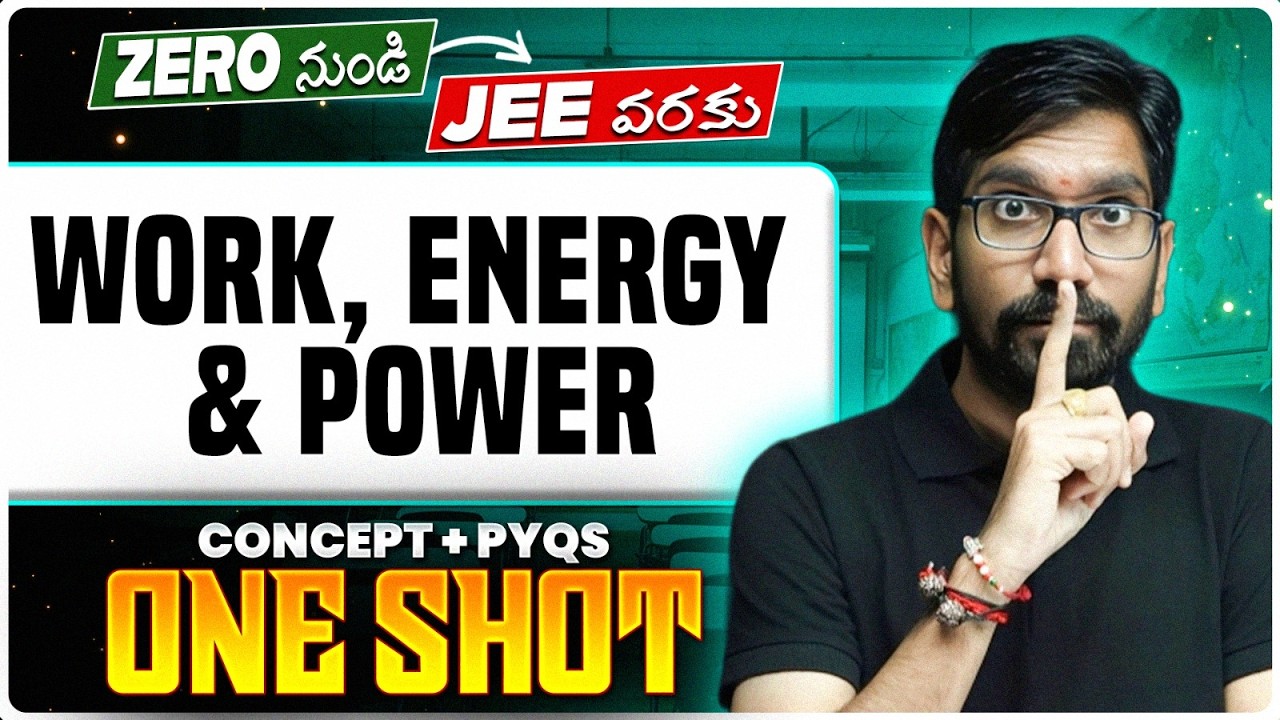 Work, Energy & Power One Shot in Telugu | Complete Chapter & PYQs | Physics | JEE 2026 | MPC
