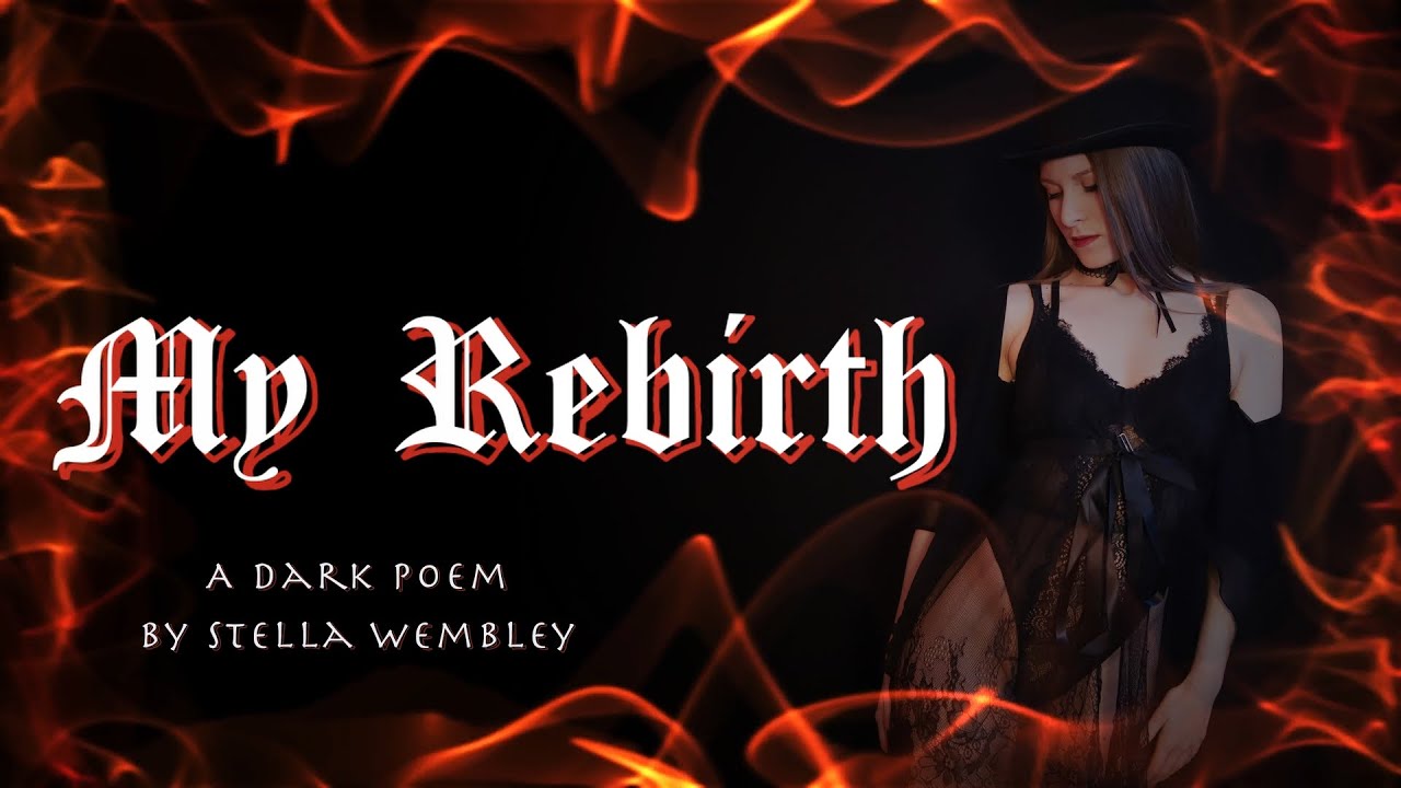 Stella Wembley - My Rebirth | Dark Poetry |Poetic Prophecy | Dark Horror Poem (Official Lyric Video)