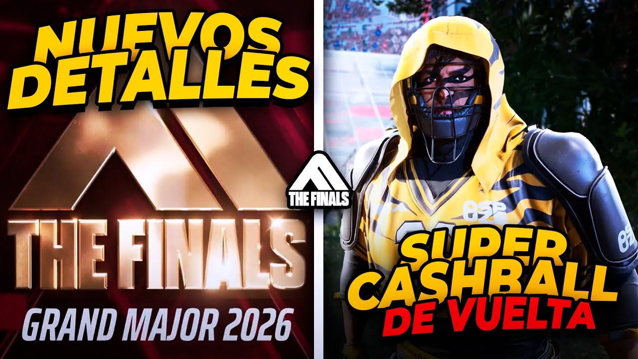 Todas las NOVEDADES de THE GRAND MAJOR 2026 y VUELVE el MODO de JUEGO más QUERIDO | THE FINALS