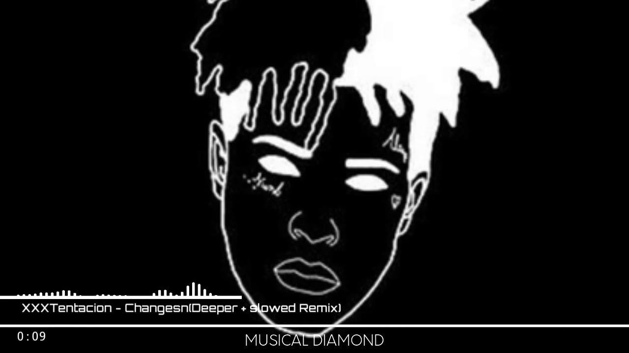 XXXTentacion - Changesn(Deeper + slowed Remix)