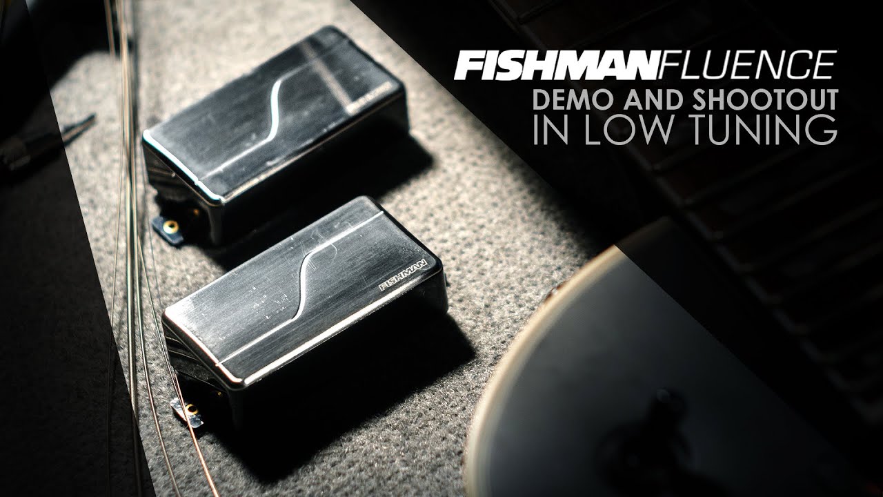 FISHMAN FLUENCE Pickups Shootout In Low Tuning.