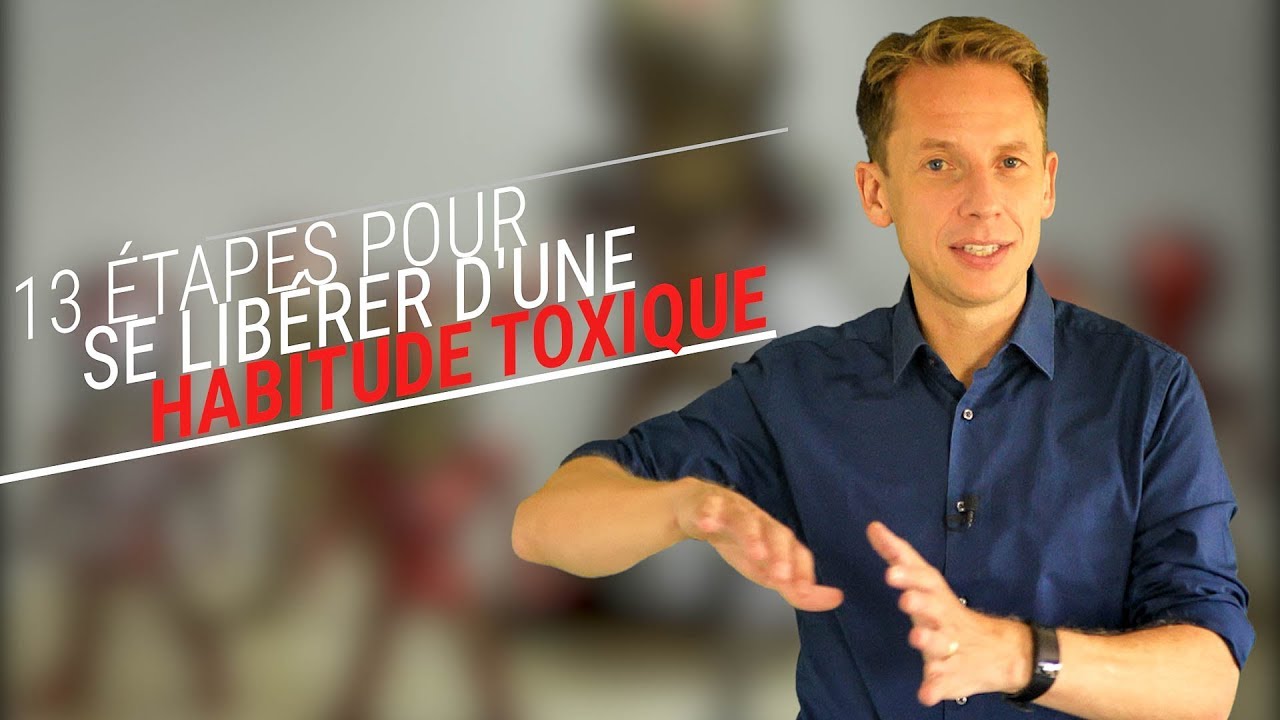 13 étapes pour se libérer d'une habitude toxique