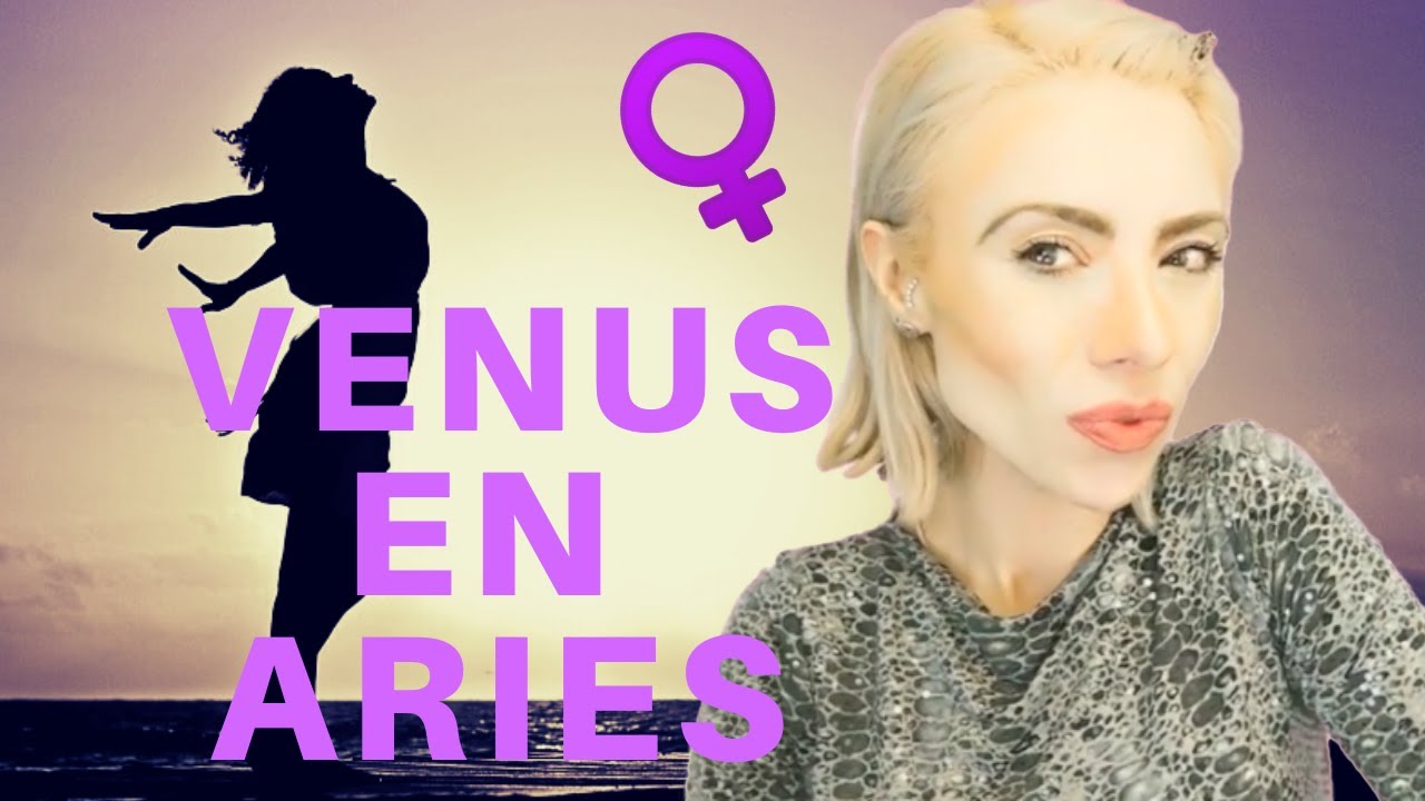 ¿CÓMO ES VENUS EN ARIES ♈? TODOS LOS TIPS QUE NECESITAS SABER!