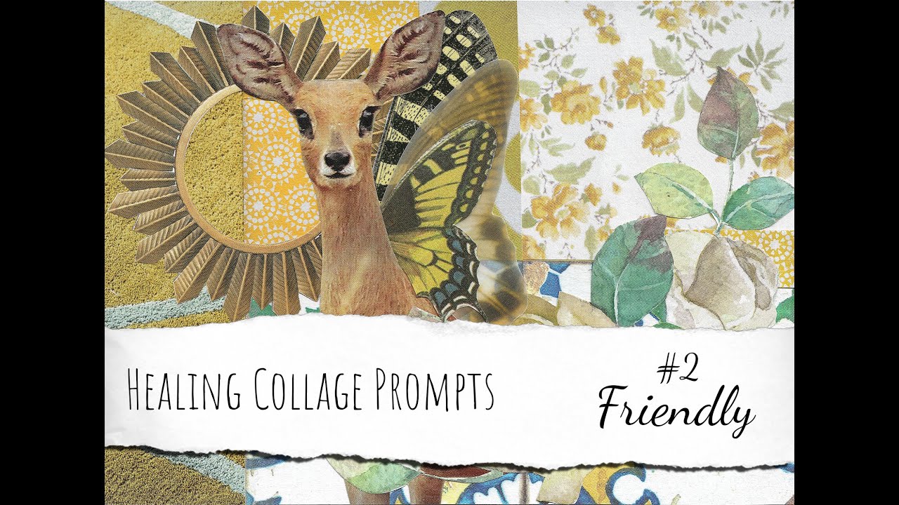 Healing Collage Prompts | Prompt #2 | Friendly