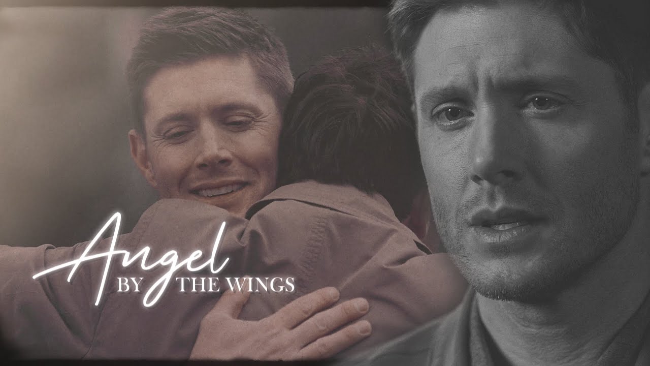 Angel By The Wings | Dean & Cas (Collab with Angelic Wings)