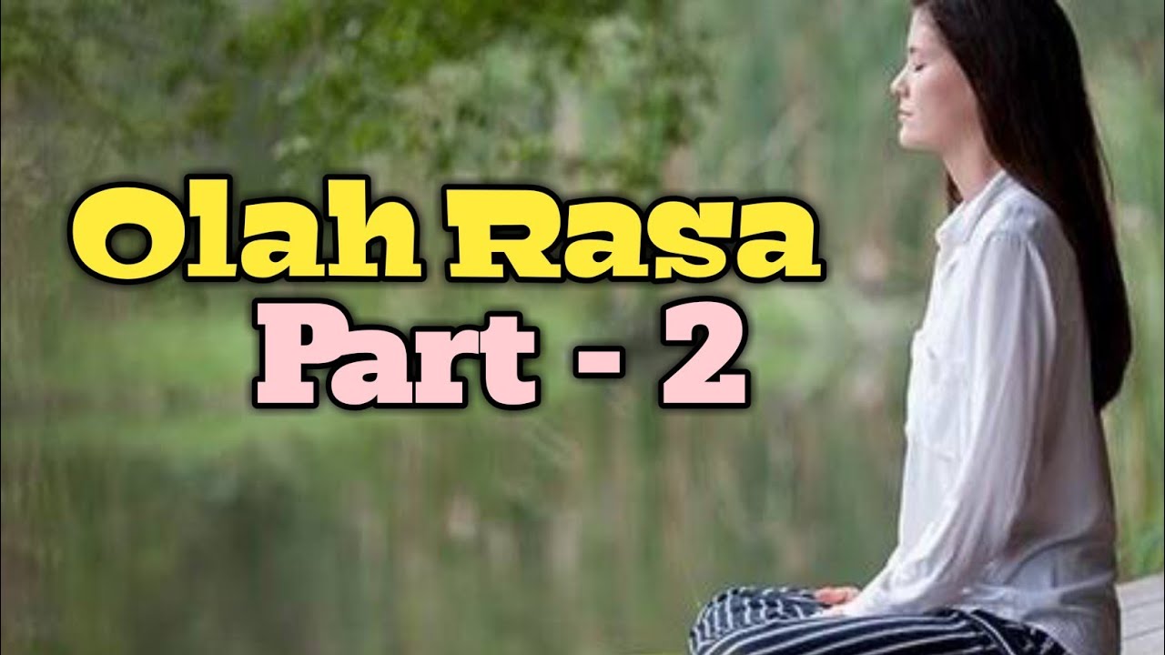 olah rasa part 2