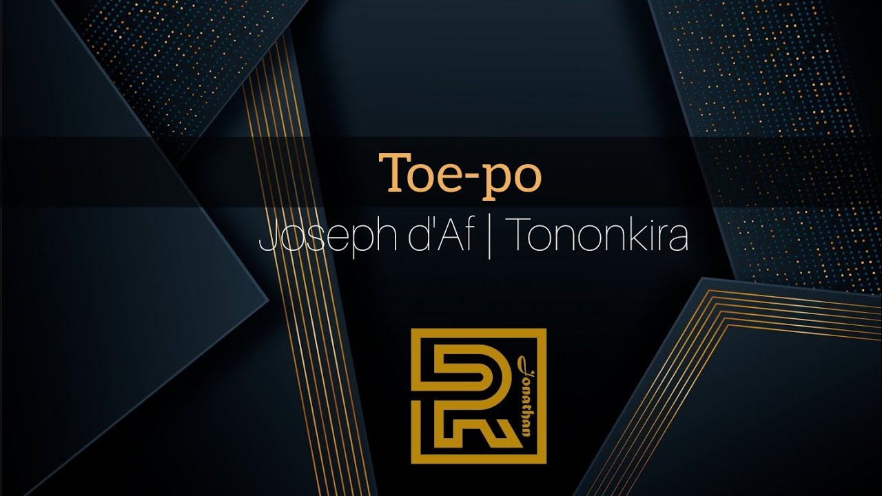 Toe-po | Joseph d'Af | Hira évangélique | Tononkira