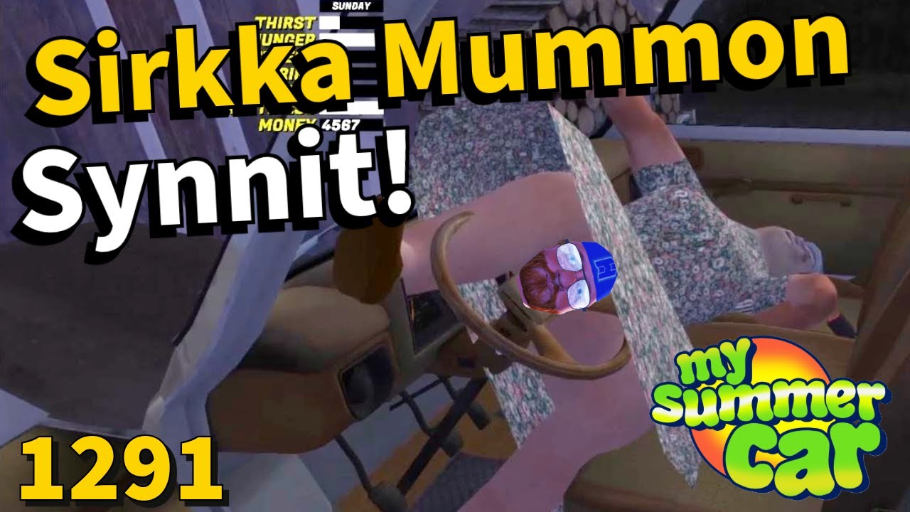My Summer Car #1291 | MUMMON SUNNUNTAIN SYNNIT!