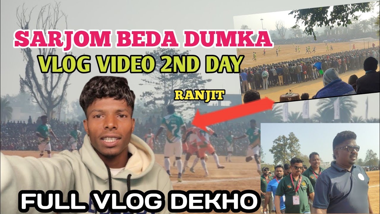 SARJOM BEDA DUMKA VLOG VIDEO VLOGGER SUBHASH #fullvlog 