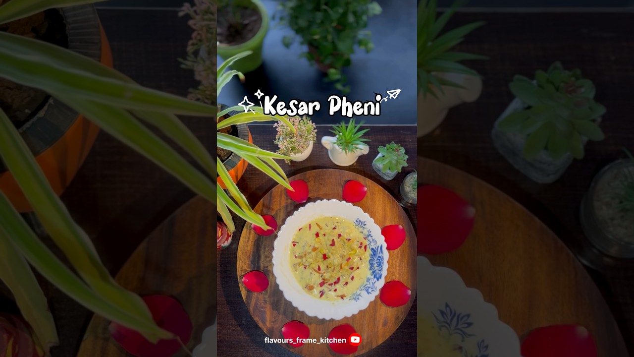 🍽️Kesar Pheni😋 