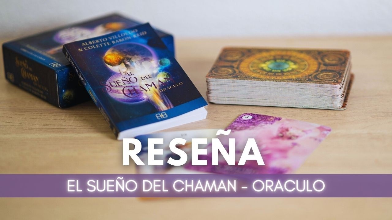 ✨ EL SUEÑO DEL CHAMÁN – Oráculo | Reseña y experiencia ✨